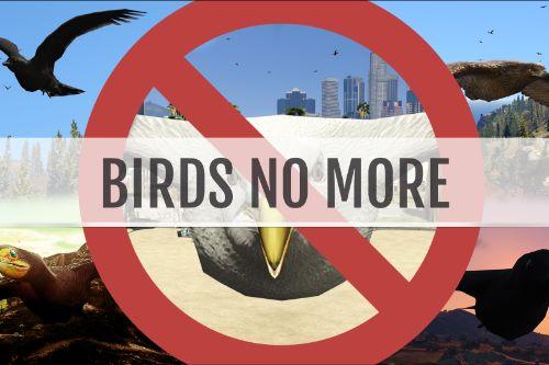 No More Birds: A Guide