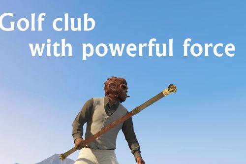 Golf club with powerful force