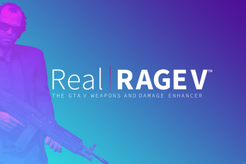 Real | RAGE V - Weapons and Damage Enhancer
